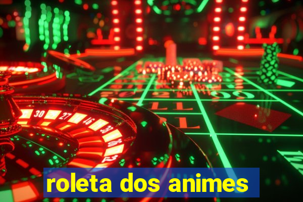 roleta dos animes